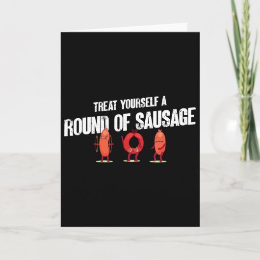 Carte Treat Yourself A Round Of Sausage Funny Humor Than (Devant)