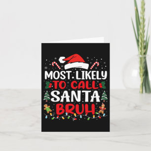 Carte Très Probable D'Appeler Père Noël Bruh Christmas F