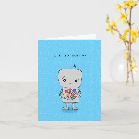 Carte Triste Robot Excusez-moi. Pardonnez-moi. (Fleur jaune)