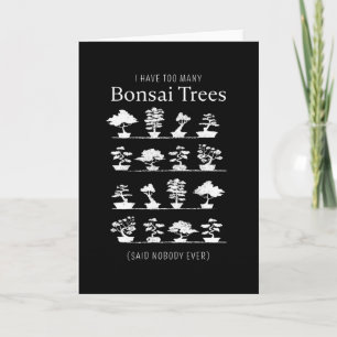 Carte Trop d'arbres bonsaïs ont dit personne
