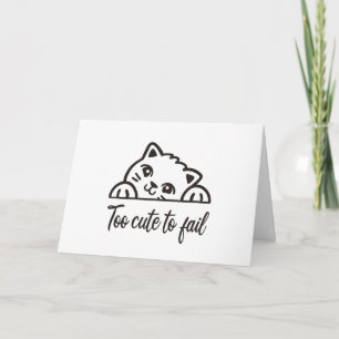 Carte Trop mignon pour échouer