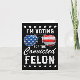 Carte Trump 2024 Condamné Felon, J'Ai Voté Condamné Fe