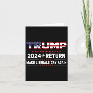 Carte Trump 2024 Le Retour - Faire pleurer les libéraux