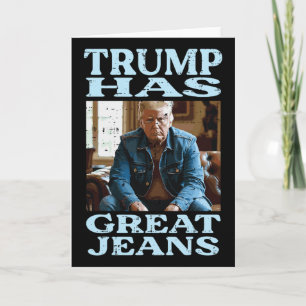 Carte Trump a de super jeans Citation drôle Mème Humour