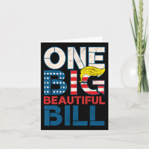 Carte Trump Big Bill One Big Beautiful Bill Funny Politi