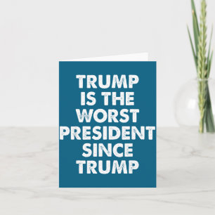 Carte Trump est le pire président depuis Trump drôle de