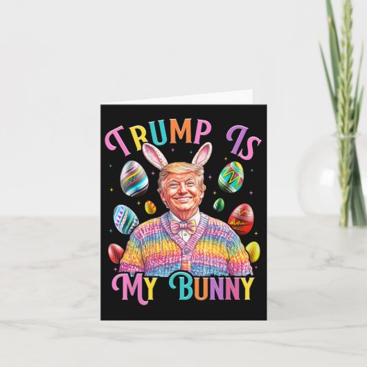 Carte Trump Est Mon Bunny Spring Chasse Oeufs Faire Pâqu (Devant)