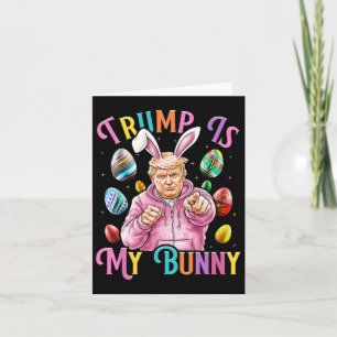 Carte Trump Est Mon Bunny Spring Chasse Oeufs Faire Pâqu
