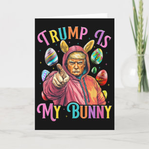 Carte Trump Est Mon Lapin De Pâques Chasse Oeufs Faire P