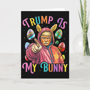 Carte Trump Est Mon Lapin De Pâques Chasse Oeufs Faire P