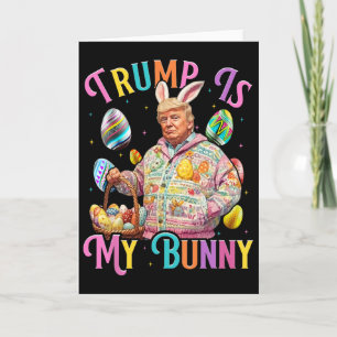 Carte Trump Est Mon Lapin De Pâques Chasse Oeufs Faire P