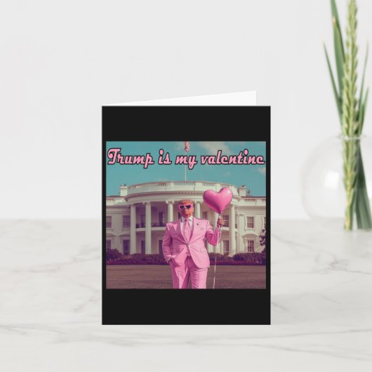 Carte Trump Est Mon Valentin (Devant)