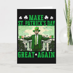 Carte Trump Faire à nouveau la Saint-Patrick Shamrock T