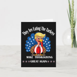 Carte Trump Ils Mangent Les Dindes Amusement De Thanksgi