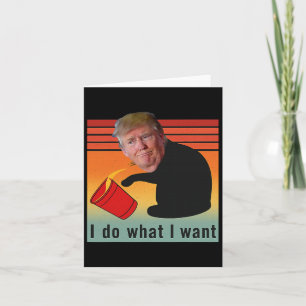 Carte Trump Je Fais Ce Que Je Veux Drôle Économie Stock
