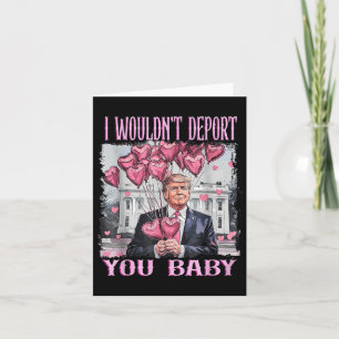 Carte Trump Je ne vous expulserais pas Baby Ma Saint Val