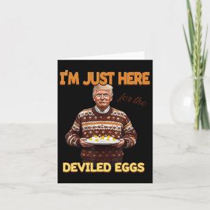 Carte Trump Je suis juste là pour les oeufs dévités