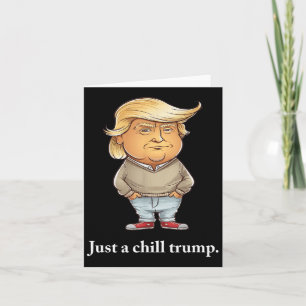 Carte Trump je suis juste un gars cool mec drôle mème 2