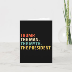 Carte Trump - L'homme Le mythe Le président T Shirt Papa