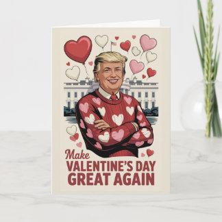 Carte Trump Make Valentines Great Again Card