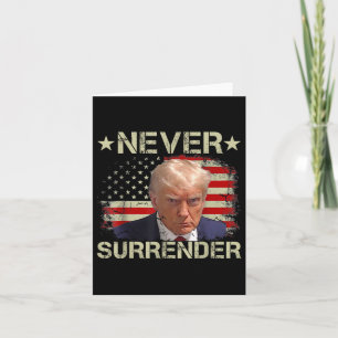 Carte Trump Mug Shot Ne jamais abandonner Pro Trump Amer