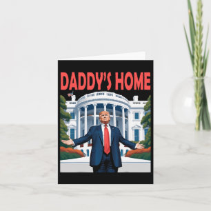 Carte Trump Papa est à la Maison Blanche 