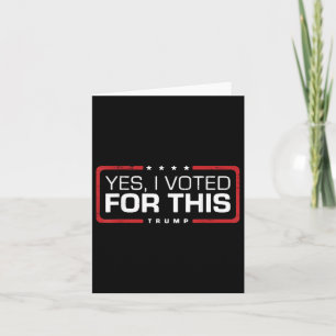 Carte Trump Retro Drôle Oui J'Ai Voté Pour Cela