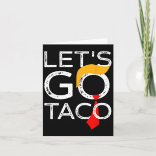 Carte Trump rétro toujours poules dehors Allons Taco Fun