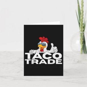 Carte Trump Taco Drôle Toujours Les Poulets Dehors _1