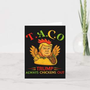 Carte Trump Taco Trump toujours poulets dehors 14