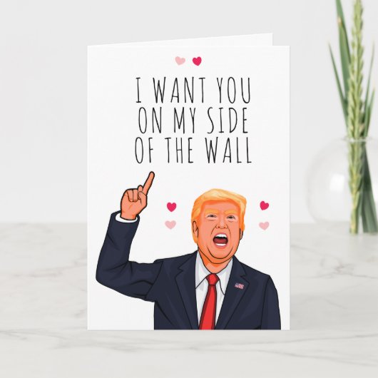 Carte Trump Valentine Je veux que vous soyez de mon côté (Devant)