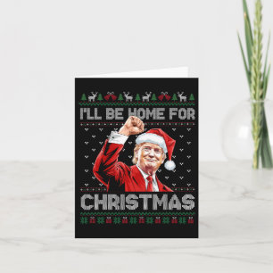 Carte Trump Xmas Je serai à la maison pour Noël Prenez l