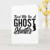 Carte Trust Me Im A Ghost Hunter Hunt Ghost Hunting (Fleur jaune)