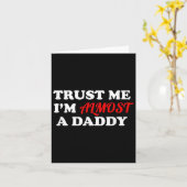Carte Trust Me I'm Almost A Daddy Funny Father's Day Mem (Fleur jaune)