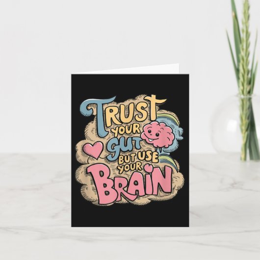 Carte Trust Your Gut But Use Your Brain Motivational Des (Devant)