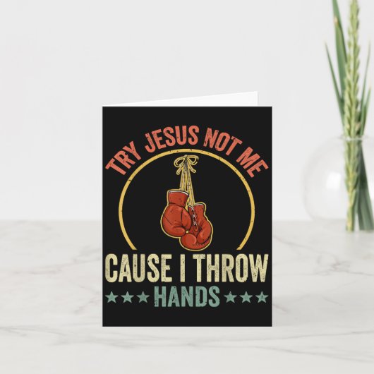 Carte Try Jesus Not Me Cause I Throw Hands Funny Boxing (Devant)
