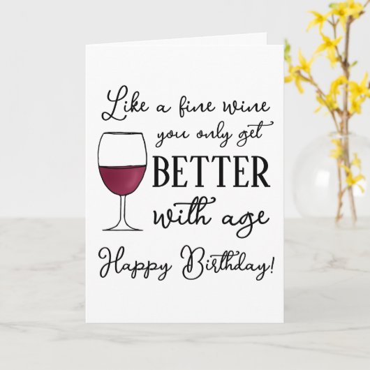 Carte Tu as l'âge d'un vin fin drôle Joyeux anniversaire (Fleur jaune)