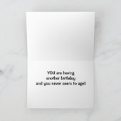 CARTE TU AS UN AUTRE ANNIVERSAIRE, J'ARRIVE PAS À Y CROI (Intérieur)