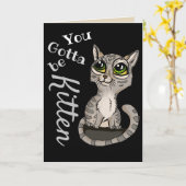 Carte Tu dois être Kitten Pun (Fleur jaune)