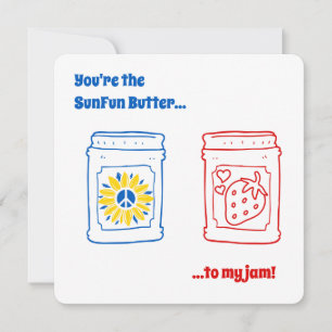 Carte Tu es le SunFun Butter de ma confiture !