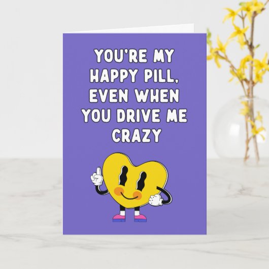 Carte Tu es ma pilule heureuse, même quand tu me fous (Fleur jaune)