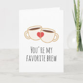 Carte Tu es mon café brun préféré drôle je t'aime (Devant)