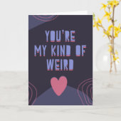 Carte Tu es mon genre bizarre, drôle et mignon (Fleur jaune)