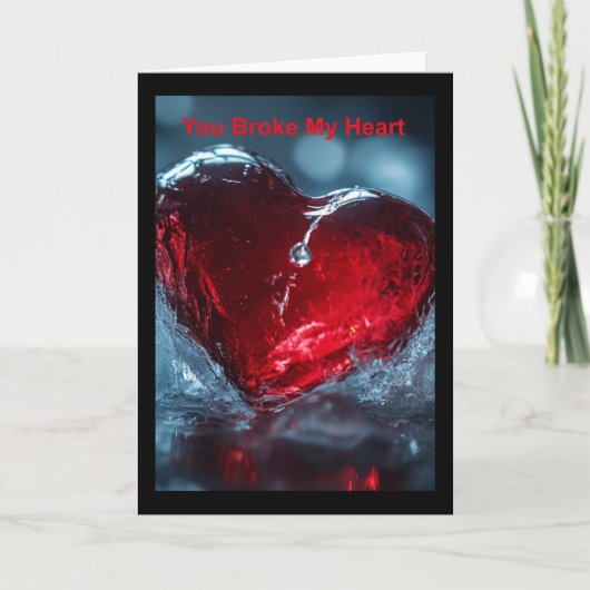 Carte Tu M'As Brisé Le Coeur. (Devant)