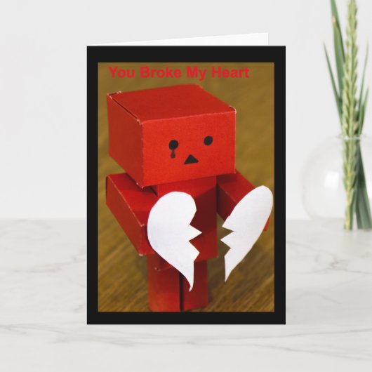 Carte Tu M'As Brisé Le Coeur. (Devant)