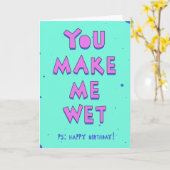 Carte Tu me fais mouiller, PS : Joyeux anniversaire (Fleur jaune)