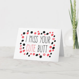 Carte Tu me manques, joli petit derrière