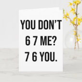 Carte Tu ne me 6 7 6 Tu Hilarant Six Sept Dire (Fleur jaune)