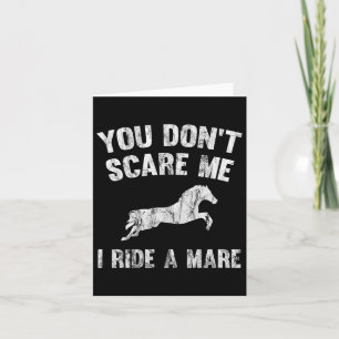 Carte Tu ne me fais pas peur que je conduise un jument d