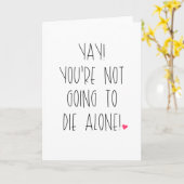 Carte Tu ne vas pas mourir seul (Fleur jaune)